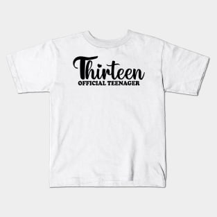 Thirteen Official Teenager Kids T-Shirt